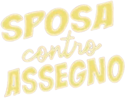 Sposa contro assegno streaming Sposa contro assegno