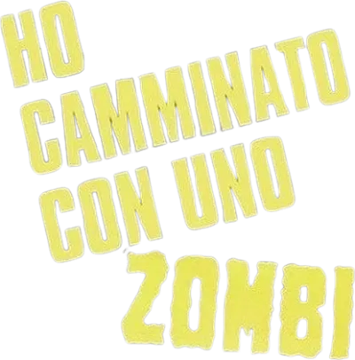 Ho camminato con uno zombi