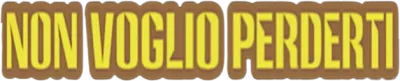 Non voglio perderti streaming Non voglio perderti