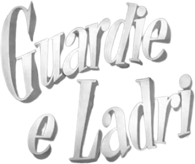 Guardie e ladri streaming Guardie e ladri