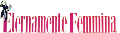 Eternamente femmina streaming Eternamente femmina