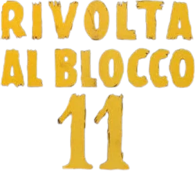 Rivolta al blocco 11 streaming Rivolta al blocco 11