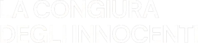 La congiura degli innocenti streaming La congiura degli innocenti