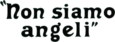 Non siamo angeli streaming Non siamo angeli