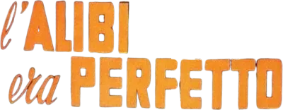 L'alibi era perfetto streaming L'alibi era perfetto