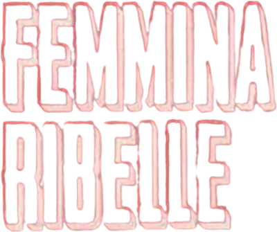 Femmina ribelle streaming Femmina ribelle