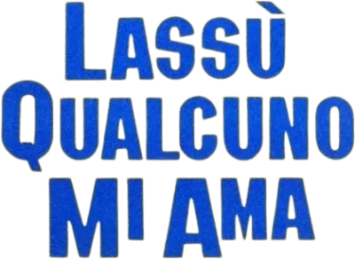 Lassù qualcuno mi ama [B/N]