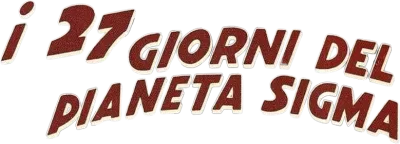 I 27 giorni del pianeta Sigma streaming I 27 giorni del pianeta Sigma