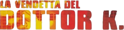 La vendetta del dottor K. streaming La vendetta del dottor K.