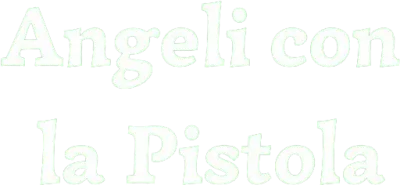 Angeli con la pistola streaming Angeli con la pistola