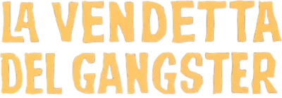 La vendetta del gangster streaming La vendetta del gangster