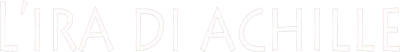 L'ira di Achille