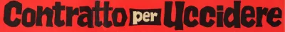 Contratto per uccidere streaming Contratto per uccidere