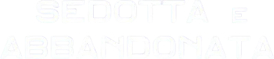 Sedotta e abbandonata streaming Sedotta e abbandonata