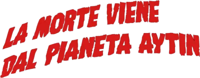 La morte viene dal pianeta Aytin streaming La morte viene dal pianeta Aytin