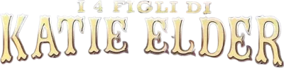 I 4 figli di Katie Elder streaming I 4 figli di Katie Elder