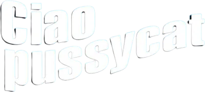 Ciao Pussycat streaming Ciao Pussycat