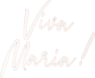 Viva Maria!