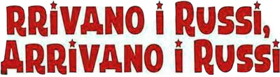 Arrivano i Russi, arrivano i Russi