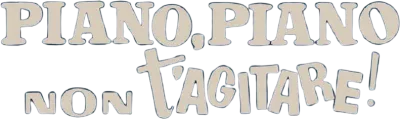 Piano piano non t'agitare streaming Piano piano non t'agitare