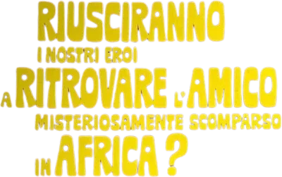 Riusciranno i nostri eroi a ritrovare l'amico misteriosamente scomparso in Africa? streaming Riusciranno i nostri eroi a ritrovare l'amico misteriosamente scomparso in Africa?