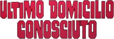 Ultimo domicilio conosciuto streaming Ultimo domicilio conosciuto