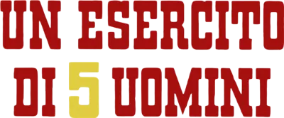 Un esercito di 5 uomini