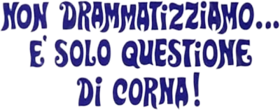 Non drammatizziamo... è solo questione di corna! streaming Non drammatizziamo... è solo questione di corna!
