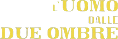 L'uomo dalle due ombre streaming L'uomo dalle due ombre