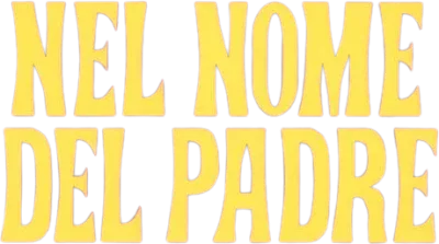 Nel nome del padre streaming Nel nome del padre