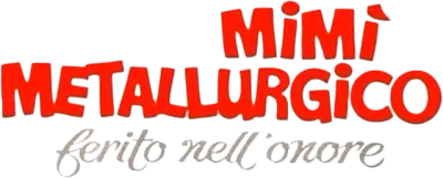Mimì metallurgico ferito nell'onore streaming Mimì metallurgico ferito nell'onore