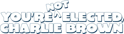 You're Not Elected, Charlie Brown streaming You're Not Elected, Charlie Brown