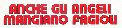 Anche gli angeli mangiano fagioli streaming Anche gli angeli mangiano fagioli