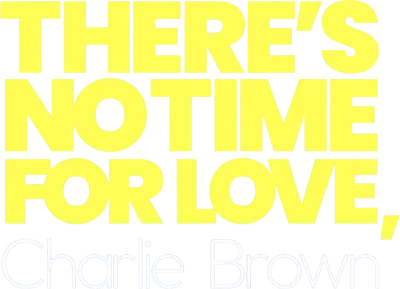 There's No Time For Love, Charlie Brown streaming There's No Time For Love, Charlie Brown