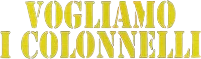 Vogliamo i colonnelli streaming Vogliamo i colonnelli