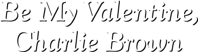 Sii Il Mio Valentino, Charlie Brown streaming Sii Il Mio Valentino, Charlie Brown