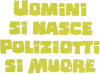 Uomini si nasce poliziotti si muore streaming Uomini si nasce poliziotti si muore