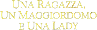 Una ragazza, un maggiordomo e una lady