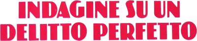 Indagine su un delitto perfetto streaming Indagine su un delitto perfetto