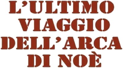 L'ultimo viaggio dell'arca di Noè streaming L'ultimo viaggio dell'arca di Noè