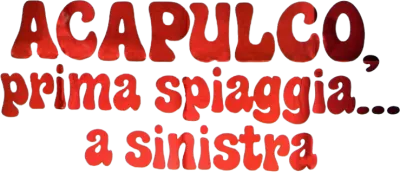 Acapulco, prima spiaggia... a sinistra streaming Acapulco, prima spiaggia... a sinistra