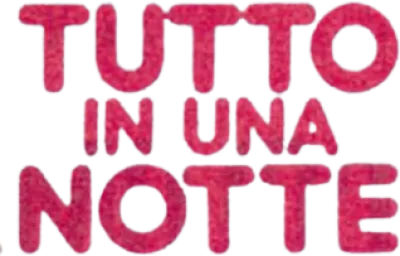 Tutto in una notte streaming Tutto in una notte