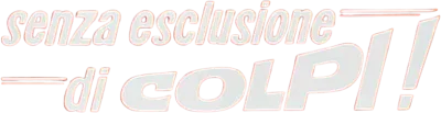 Senza esclusione di colpi
