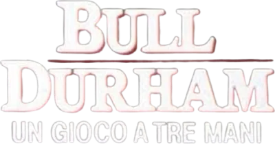 Bull Durham - un gioco a tre mani