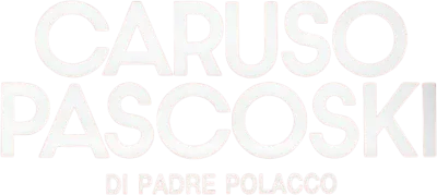 Caruso Pascoski - Di Padre Polacco streaming Caruso Pascoski - Di Padre Polacco