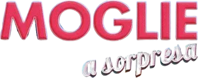 Moglie a sorpresa streaming Moglie a sorpresa