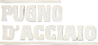 Pugno d'acciaio streaming Pugno d'acciaio