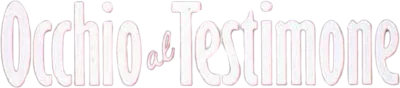 Occhio al testimone streaming Occhio al testimone