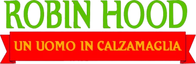 Robin Hood - Un uomo in calzamaglia streaming Robin Hood - Un uomo in calzamaglia