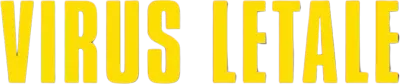 Virus letale streaming Virus letale